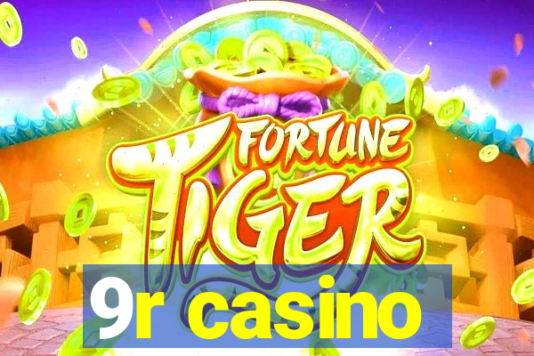 9r casino